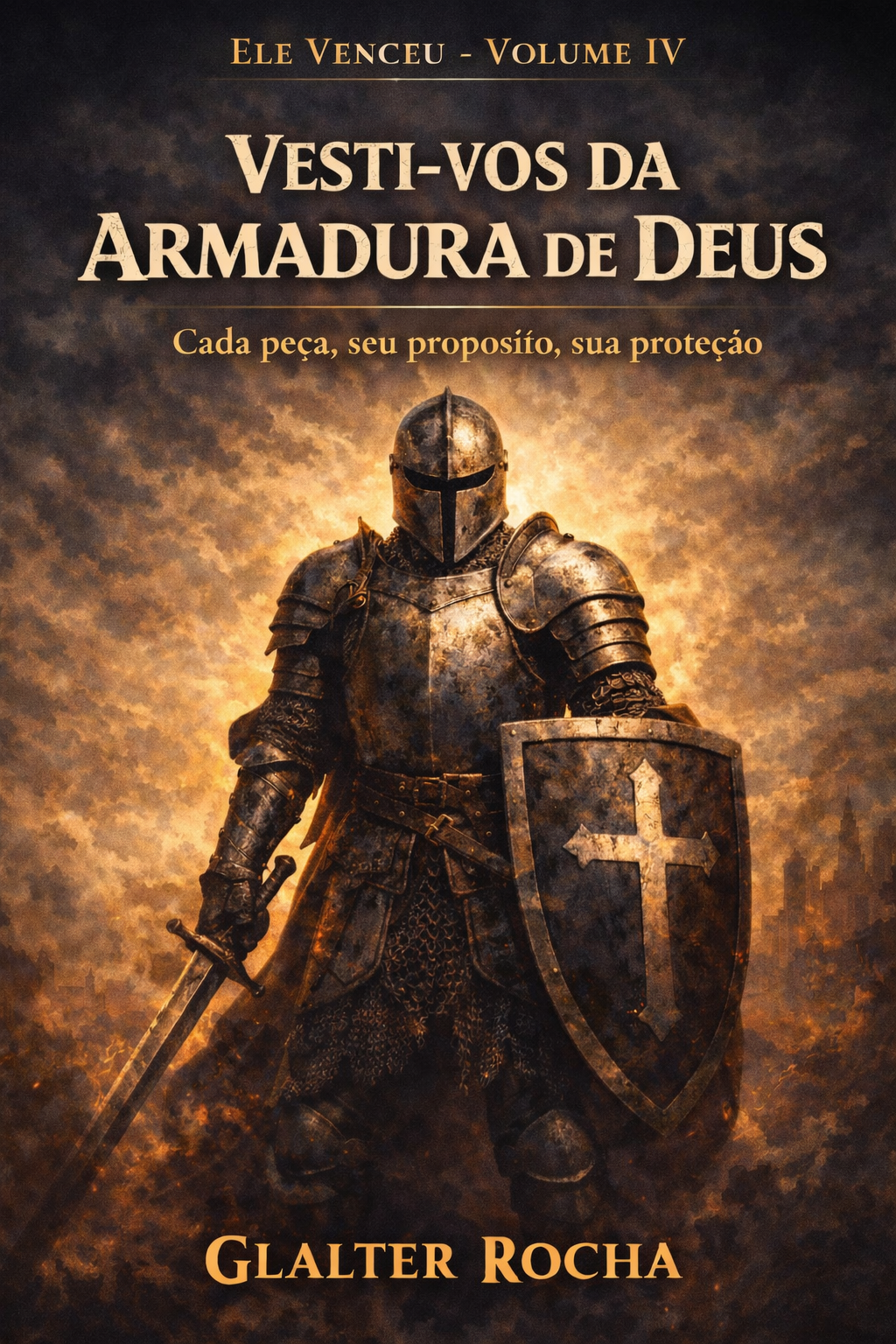 Vesti-vos da Armadura de Deus — Glalter Rocha